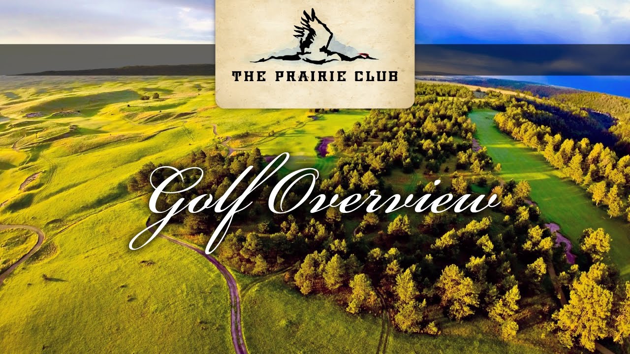 The Prairie Club: Golf Resort Overview